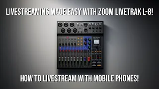 Livestreaming Made Easy with Zoom LiveTrak L-8 | How to Livestream with Mobile Phones!