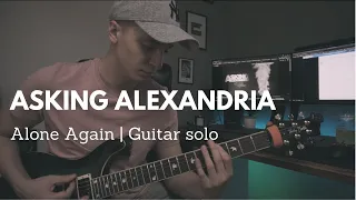 Asking Alexandria | Alone Again | Guitar Solo | NEW SONG!