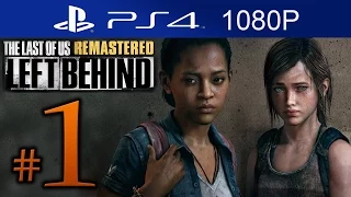 The Last Of Us Remastered Left Behind Walkthrough Part 1 [1080p HD] (HARD) - No Commentary