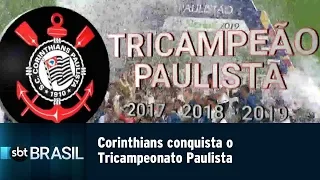 Corinthians conquista o Tricampeonato Paulista | SBT Brasil (22/04/19)