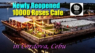 Cebu 2022: NEWLY REOPENED 10,000 ROSES CAFE IN CORDOVA, CEBU