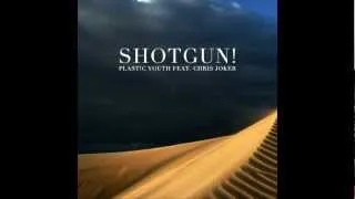 Plast!C Youth ft. Chris Joker - Shotgun !