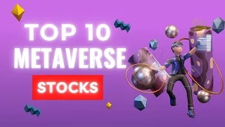 Top 10 Metaverse Stocks to Buy Right Now