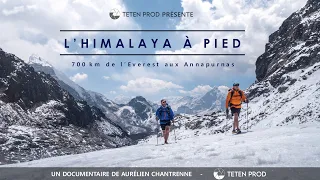 L'Himalaya à pied / Le film complet - Teten Prod 2024