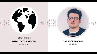 Dlaczego Bahamy postawiły wszystko na kryptowaluty (Dział Zagraniczny Podcast#165)