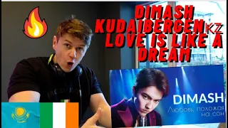 IRISH REACTION Dimash Kudaibergen🇰🇿 - LOVE IS LIKE A DREAM | DIMASH VOICE CHANGES ARE AMAZING!!