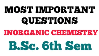 BSc III Year 6th Semester Inorganic Chemistry Important Questions 2024 All Universities @Dear_Pari