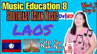 Music 8 LESSON 2 Week 2 Day  Lesson (Music of LAOS)