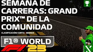 [ESP] Xbox Series X - F1 23 - SEMANA DE CARRERAS: GRAND PRIX DE LA COMUNIDAD - Monza