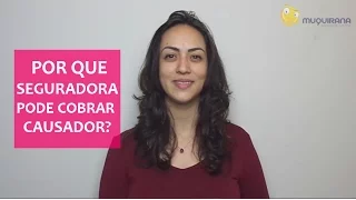 POR QUE seguradora pode cobrar causador? SUB-ROGAÇÃO NO SEGURO