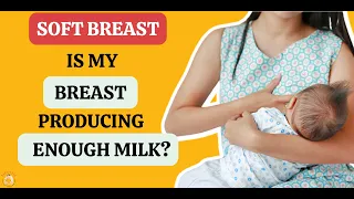 Is my Breast producing enough milk|Soft breast means low milk supply|Soft breast during breastfeedin