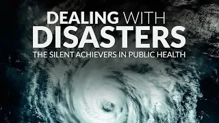 Dealing with Disasters: the Silent Achievers in Public Health