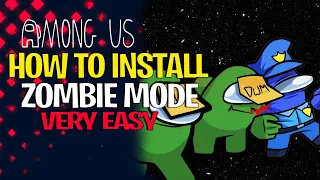 How To Install Among Us Zombie Apocalypse - Among us Zombie Apocalypse Mod How To Install