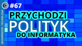 PRZYCHODZI POLITYK DO INFORMATYKA