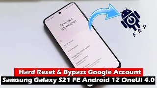 How To Hard Reset & Bypass Google Account Lock Samsung Galaxy S21 FE Android 12 OneUI 4.0