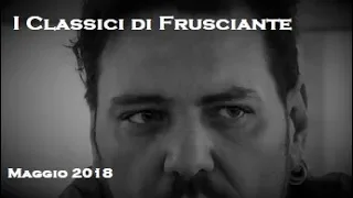 I Classici di Frusciante: Maggio 2018