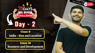 Day 2-  21 Days Revision | Class 9 & 10 | India : Size and Location & Resources and Development