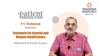 Treatment for Arterial and Venous Insufficiency | Yashoda Hospitals Hyderabad