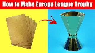 How to Make Europa League Trophy | DIY UEFA Cup Trophy