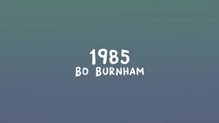 Bo Burnham - 1985 (Lyrics)