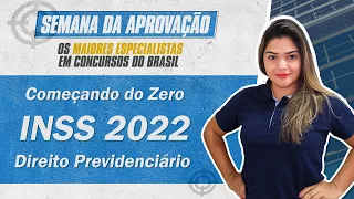 Começando do Zero INSS 2022 - 1000 Vagas - Aula de Direito Previdenciário - Alfacon