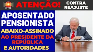 ATENÇÃO: 6 MILHÕES DE APOSENTADOS E PENSIONISTAS PEDEM NOVO REAJUSTE 2024 - ABAIXO-ASSINADO