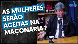 AS MULHERES SERÃO ACEITAS NA MAÇONARIA? | DR. CLÉSCIO GALVÃO - Cortes do Bora Podcast