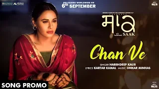 Chan Ve (Song Promo) Harshdeep Kaur | Mandy Takhar | Jobanpreet Singh | Saak | Rel Tomorrow