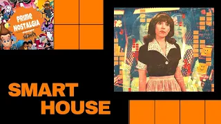 Prime Nostalgia Podcast - Smart House