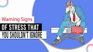 Warning Signs Of Stress That You Shouldn't Ignore