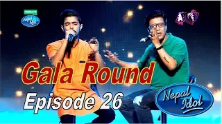 Nepal Idol, GALA Round, Full Episode 26