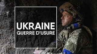 Ukraine, a war of attrition