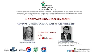 3. DELTA’DA ESKİ İNSAN İZLERİNİ ARARKEN/ “Kybyra (Gölhisar/Burdur) Kazı ve Araştırmaları”