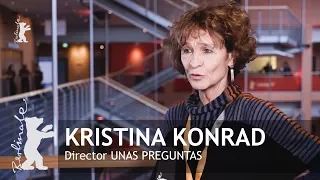 Berlinale Meets...| Kristina Konrad on Unas Preguntas | Berlinale 2018