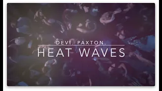 Heat Waves - Devi and Paxton