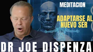 MEDITACION Adaptate  A Tu Nuevo SER joe dispenza en español