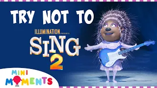 Try Not To Sing 2 | Sing 2 | Movie Moments | Mini Moments