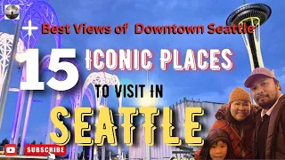 15 places to visit in Seattle Washington and best views of Downtown Seattle #travel