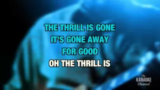 The Thrill Is Gone in the Style of "B.B. King" with lyrics (no lead vocal)