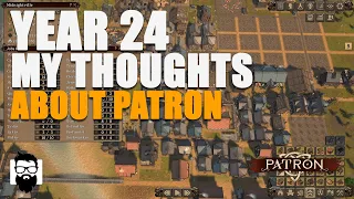 Patron - Builder Game - Year 24 - My Thoughts About Patron | OneLastMidnight