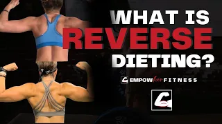 What is Reverse Dieting? | Gain Muscle, Body Recomposition & Sustain Progress through THIS Method.