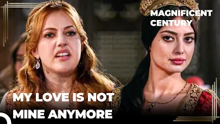 The Rise Of Hurrem #48 - Hurrem's Jealousy Crisis | Magnificent Century