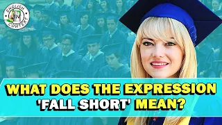 Expression 'Fall Short' Meaning