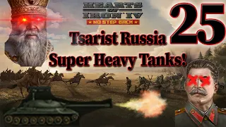 No Step Back! | Tsarist Russia Civil War & Super Heavy Tanks | Ep. 25