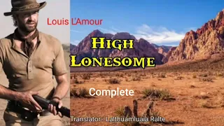 HIGH LONESOME (A tasp thlengin) | Author : Louis L'Amour | Translator : Lalțhuamluaia Ralte