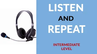 Listen and Repeat Exercise | English Listening Practice