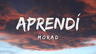MORAD - APRENDÍ (Letra/Lyrics)