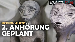 "Nicht-menschliche Wesen"? Neue "Alien-Präsentation" in Mexiko geplant (Mumien, Nazca, UAP)