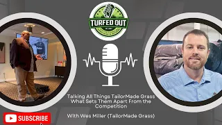 Green Innovation: Nick Ogilvie Talks  Future of Artificial Turf with TailorMade Grass's Wes Miller