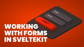 Everything You Should Know About Working With Forms In SvelteKit